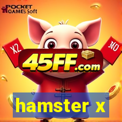 hamster x